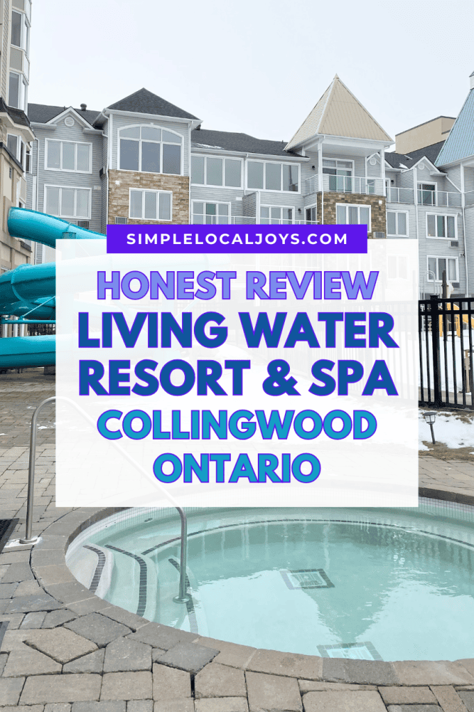 honest-review-living-water-resort-and-spa-collingwood-ontario