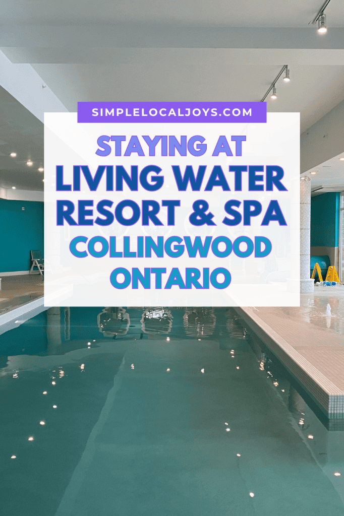 staying-at-living-water-resort-and-spa-collingwood-ontario